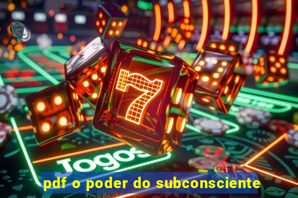 pdf o poder do subconsciente