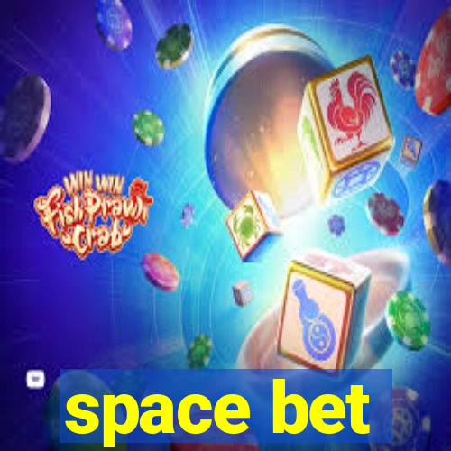 space bet