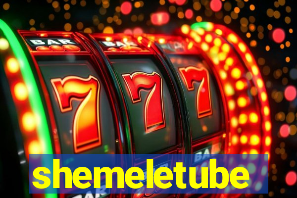 shemeletube