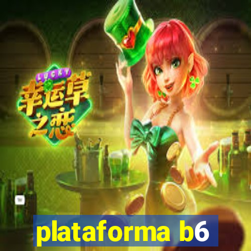 plataforma b6