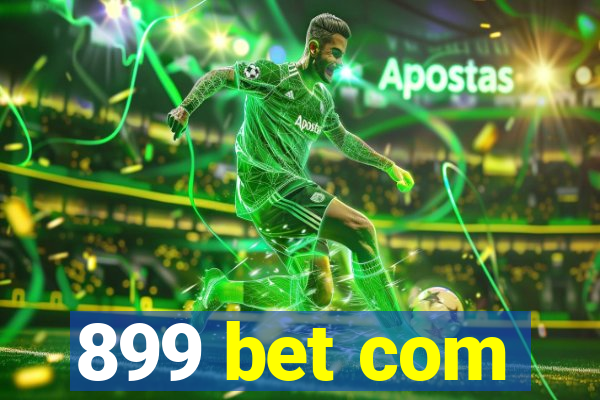 899 bet com