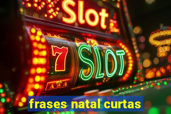 frases natal curtas