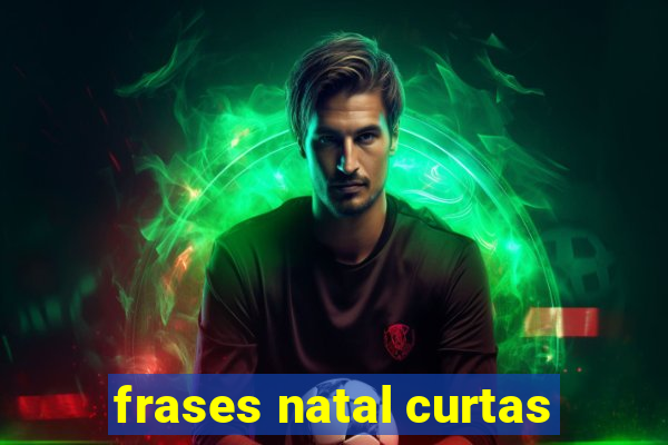 frases natal curtas