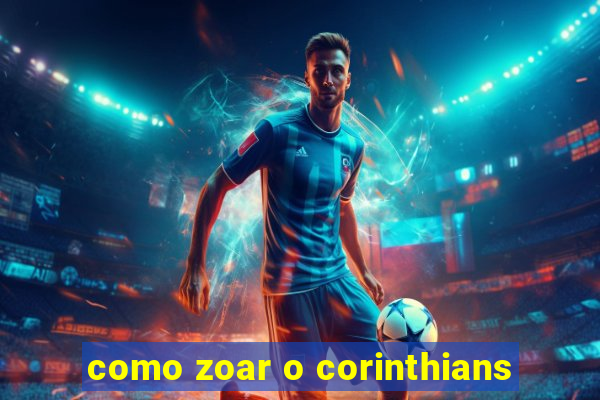 como zoar o corinthians