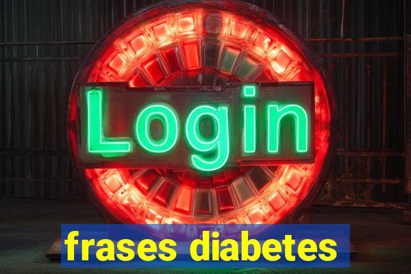 frases diabetes