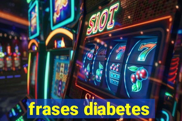 frases diabetes