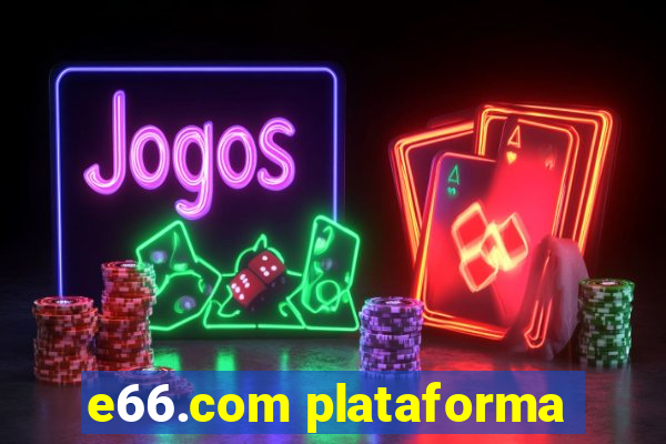 e66.com plataforma