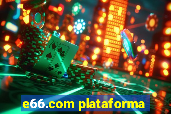 e66.com plataforma