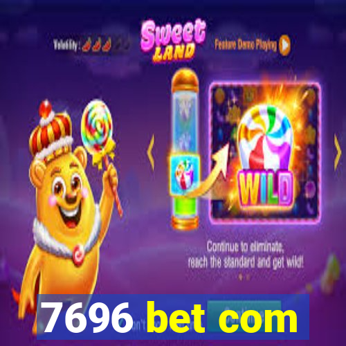 7696 bet com