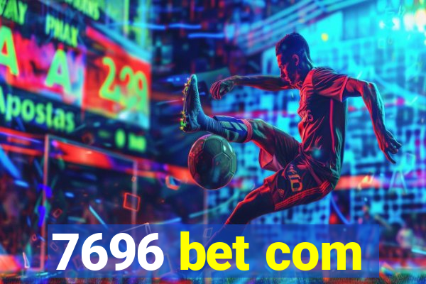 7696 bet com