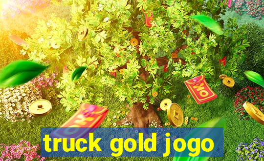 truck gold jogo