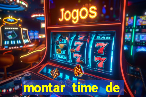 montar time de futebol online