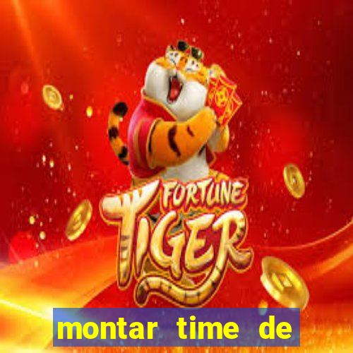 montar time de futebol online