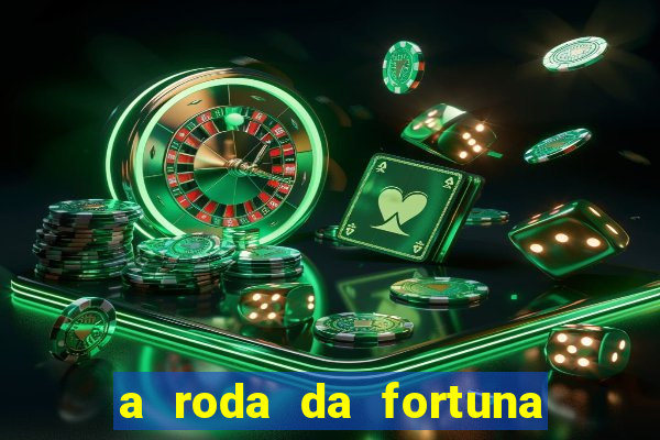 a roda da fortuna o que ele sente por mim