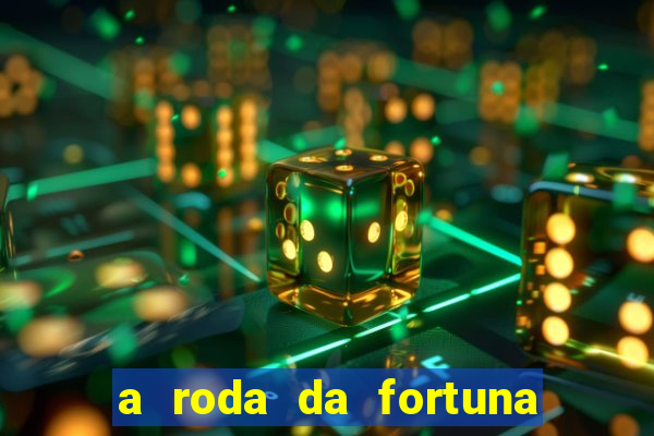 a roda da fortuna o que ele sente por mim