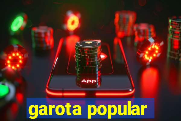 garota popular