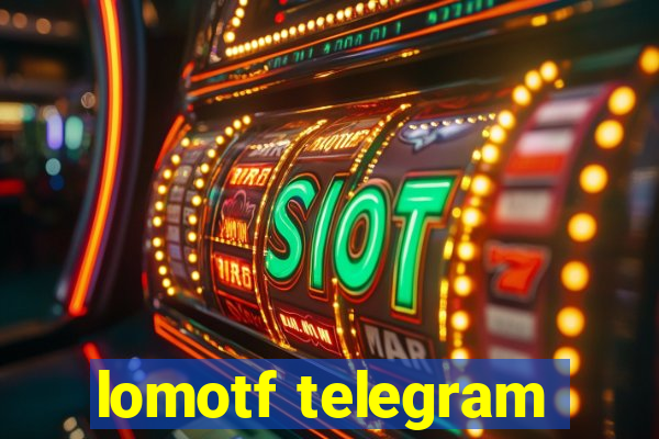 lomotf telegram