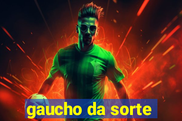 gaucho da sorte