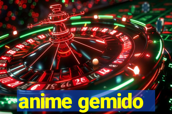 anime gemido