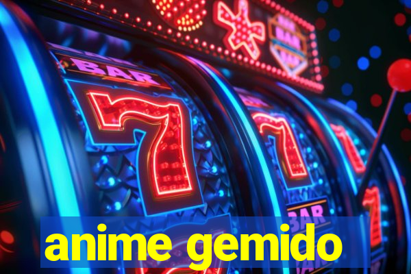 anime gemido