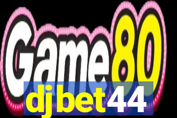 djbet44