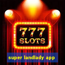 super landlady app