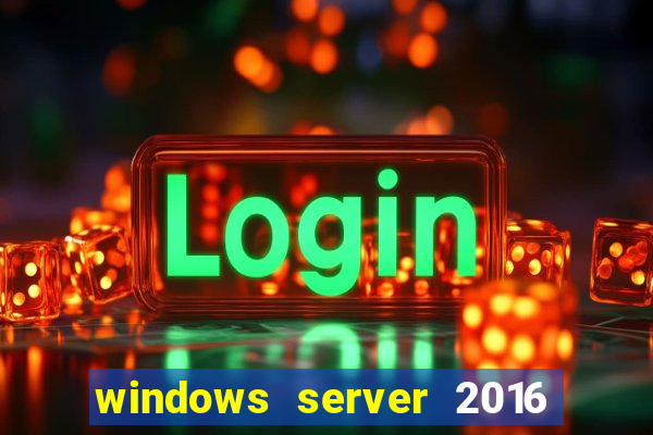 windows server 2016 download iso pt br