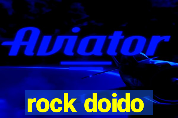 rock doido