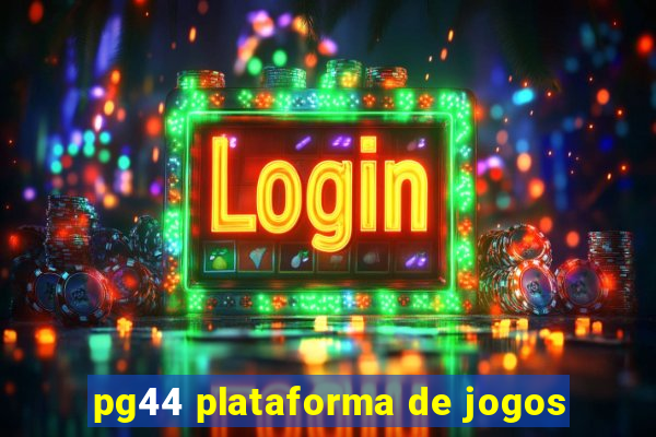 pg44 plataforma de jogos