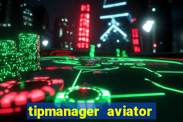 tipmanager aviator aposta 1