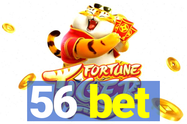 56 bet