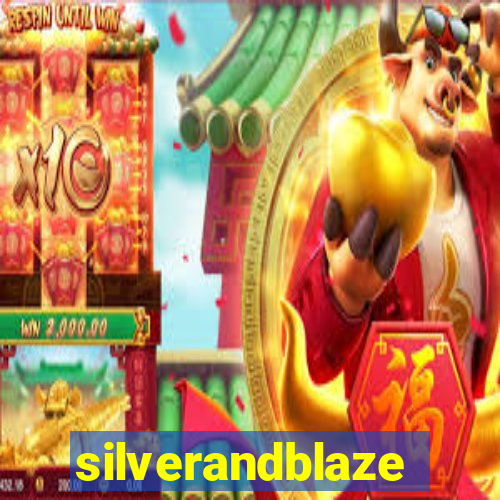 silverandblaze