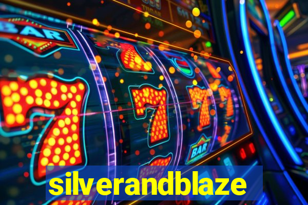 silverandblaze