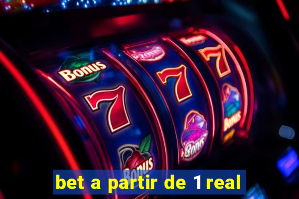 bet a partir de 1 real