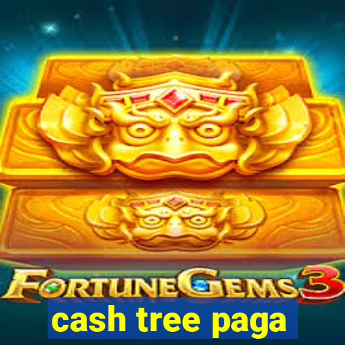 cash tree paga