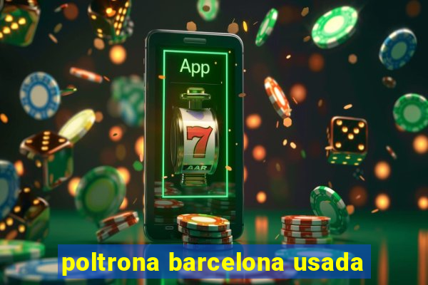 poltrona barcelona usada