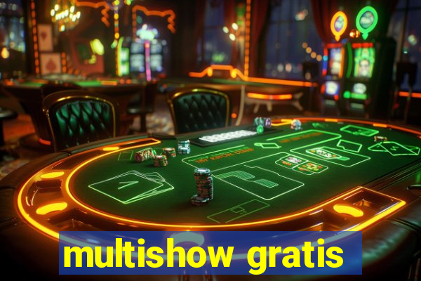 multishow gratis