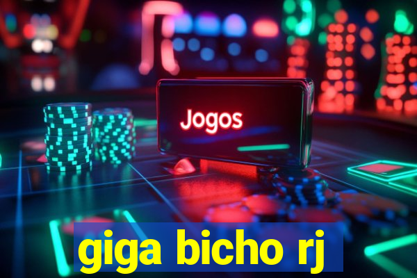 giga bicho rj