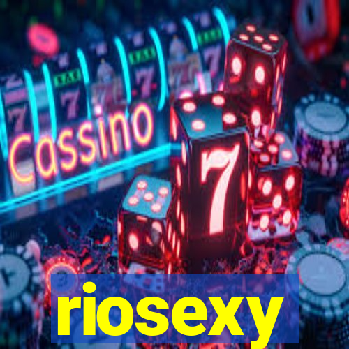 riosexy