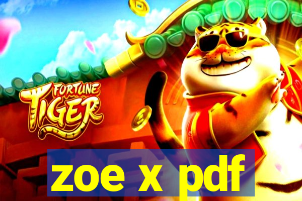 zoe x pdf