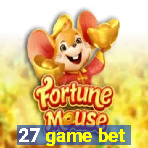 27 game bet