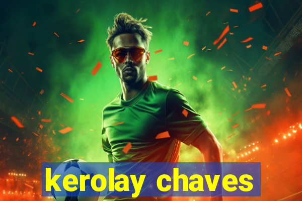 kerolay chaves