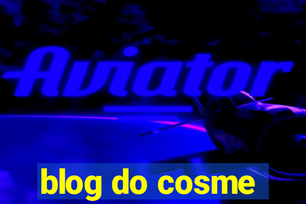 blog do cosme