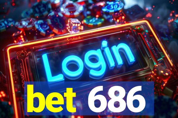 bet 686