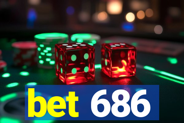 bet 686