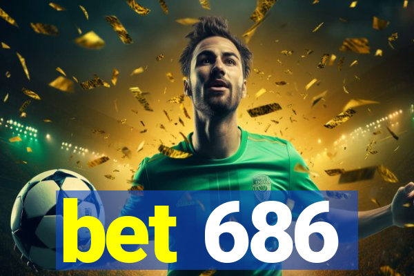 bet 686