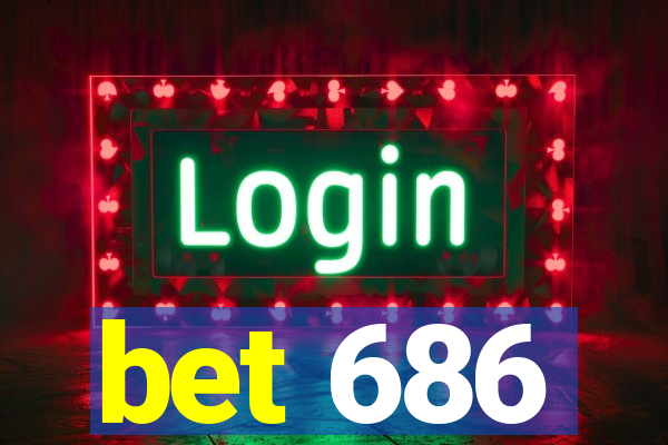 bet 686