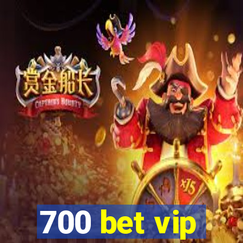 700 bet vip