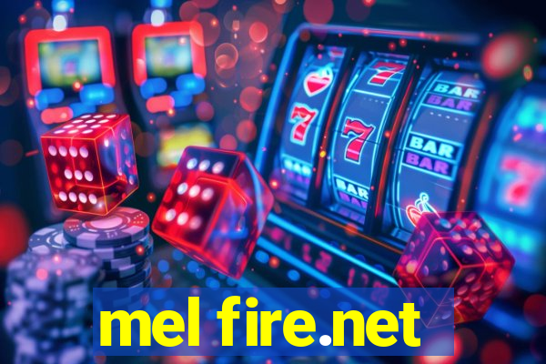 mel fire.net