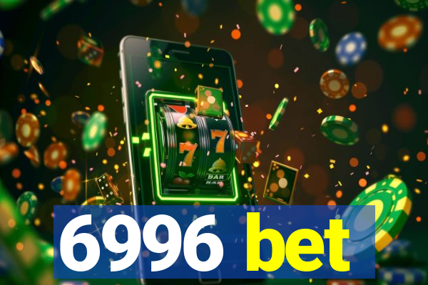 6996 bet